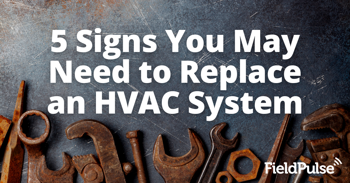 What Are The Signs That My Hvac System Needs To Be Replaced?